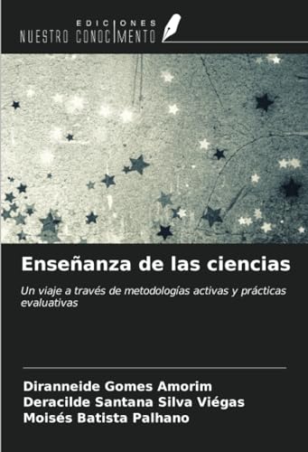 Enseñanza de las ciencias: Un viaje a través de metodologías activas y prácticas evaluativas von Ediciones Nuestro Conocimiento