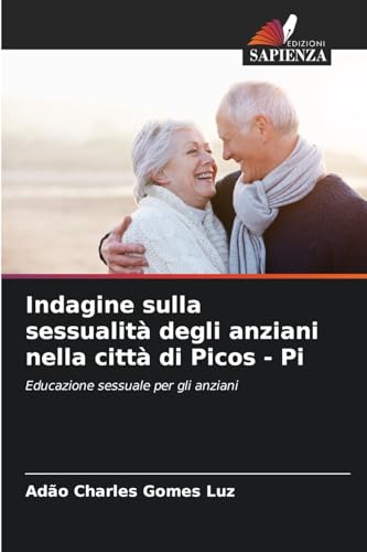 Indagine sulla sessualità degli anziani nella città di Picos - Pi: Educazione sessuale per gli anziani