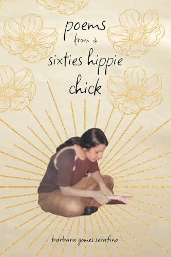 poems from a sixties hippie chick poems from a sixties hippie chick von BookLogix