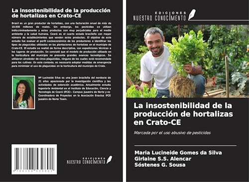 La insostenibilidad de la producción de hortalizas en Crato-CE: Marcada por el uso abusivo de pesticidas von Ediciones Nuestro Conocimiento