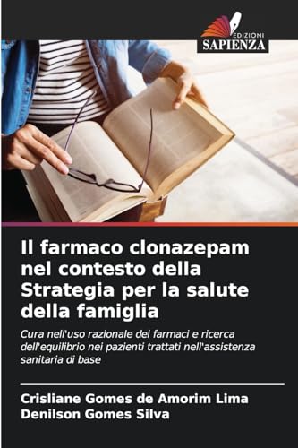 Il farmaco clonazepam nel contesto della Strategia per la salute della famiglia: Cura nell'uso razionale dei farmaci e ricerca dell'equilibrio nei pazienti trattati nell'assistenza sanitaria di base