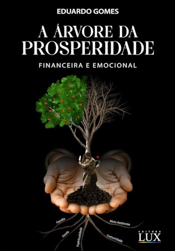 A ÁRVORE DA PROSPERIDADE:: FINANCEIRA E EMOCIONAL A ÁRVORE DA PROSPERIDADE:: FINANCEIRA E EMOCIONAL von Lux