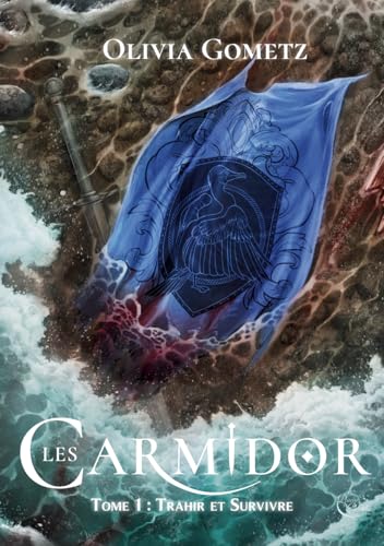 Les Carmidor: Tome 1 : Trahir et Survivre von Plume Blanche