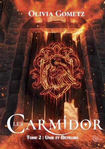 Les Carmidor: Tome 2 : Unir et Détruire von Plume Blanche