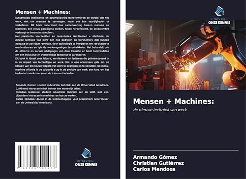 Mensen + Machines:: de nieuwe techniek van werk von Uitgeverij Onze Kennis