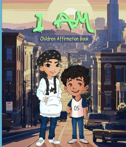 I am!: A Story of Positive Affirmations for Children von Self - Publishing