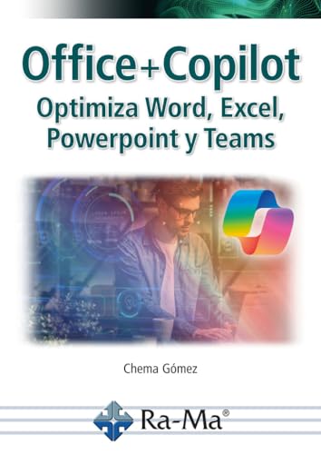 Office + Copilot. Optimiza Word, Excel, Powerpoint y Teams von RA-MA, EDITORIAL