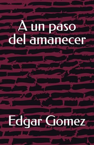 A un paso del amanecer von Independently published