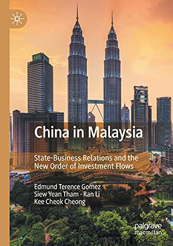 China in Malaysia: State-Business Relations and the New Order of Investment Flows von Palgrave Macmillan