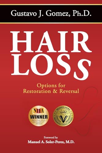 Hair Loss, Second Edition: Options for Restoration & Reversal Hair Loss, Second Edition: Options for Restoration & Reversal von Halo Publishing International