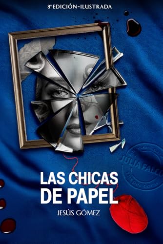 Las chicas de papel: Un caso para la inspectora Julia Falcón (Trilogía: Papel, Tijera y Piedra, Band 1) von Jesus