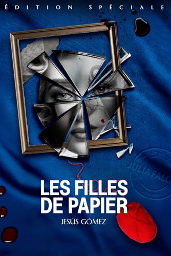 Les filles de papier: Une affaire pour l´inspectrice Julia Falcón (Julia Falcón: Papier, Ciseaux et Pierre, Band 1) von Independently published