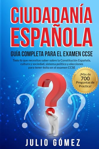 Ciudadanía Española: Guía Completa para el Examen CCSE von Independently published