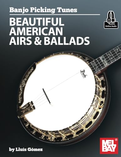 Banjo Picking Tunes - Beautiful American Airs & Ballads von Mel Bay Publications, Inc.