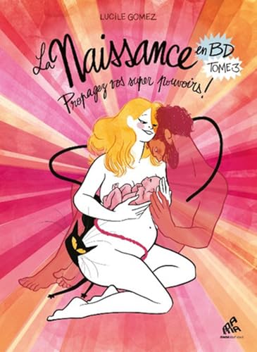 La Naissance en BD - Tome 3: Propagez vos super pouvoirs ! von MAMA