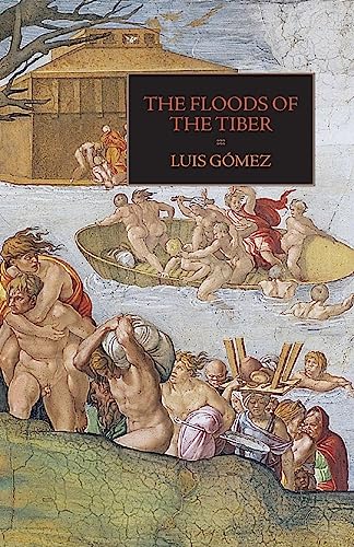 The Floods of the Tiber: With Additional Documents on the Tiber Flood of 1530 (Medieval & Renaissance Texts) von Italica Press