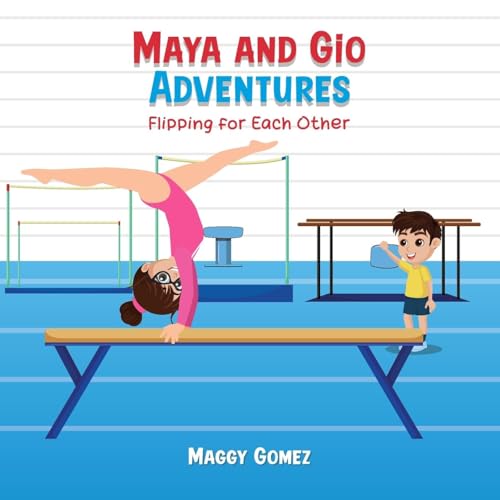 Maya and Gio Adventures: Flipping for each other von NYC Book Publishers