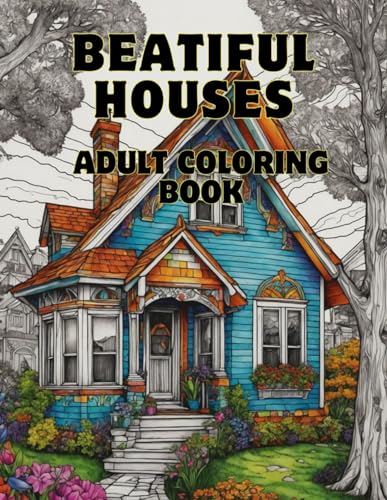 Beatiful Houses, adult coloring book von Independently published