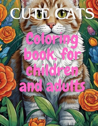 Cute Cats: Coloring book, for children and adults von Independently published