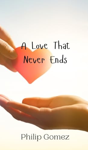 A Love That Never Ends von Creative Arts Management OÜ