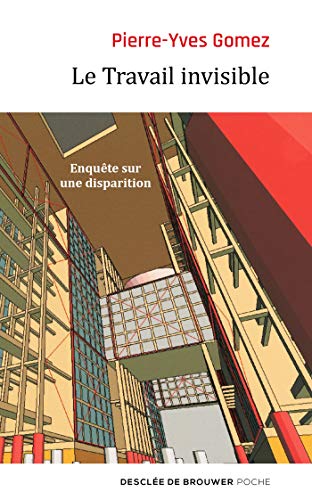 Le Travail invisible: Enquête sur une disparition von Desclée De Brouwer