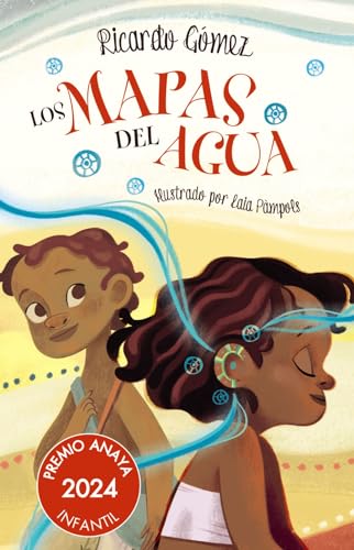 Los mapas del agua (LITERATURA INFANTIL - Premio Anaya (Infantil)) von ANAYA