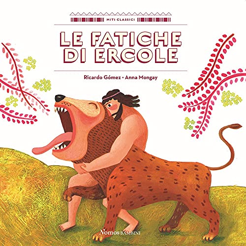 Le fatiche di Ercole. Ediz. a colori (Nomos bambini) von NOMOS BAMBINI