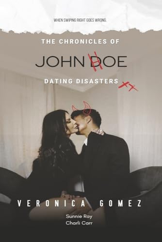 The Chronicles of John Doe Dating Disasters: When Swiping Right Goes Wrong (Book 1) (Dating John Doe) von Bookbaby