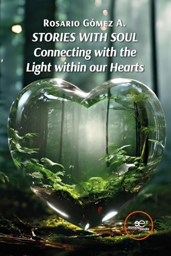 STORIES WITH SOUL: Connecting with the Light within our Hearts (Build Universes) von Europe Books