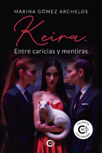 Keira. Entre caricias y mentiras von Caligrama