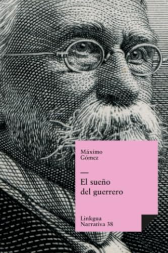 El sueño del guerrero (Narrativa, Band 104) von Linkgua Ediciones