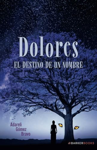 Dolores: El destino de un nombre von Barker Publishing LLC