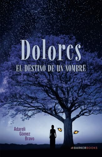 Dolores: El destino de un nombre von Barker Publishing LLC