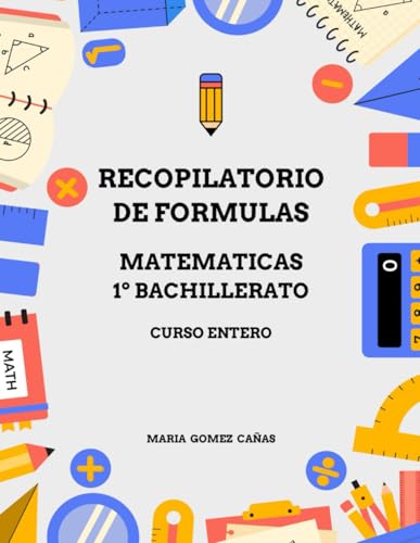 Recopilatorio de fórmulas: Matemáticas 1º Bachillerato von Independently published