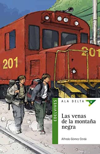 Las venas de la montaña negra (Ala Delta - Serie verde, Band 87) von Edelvives