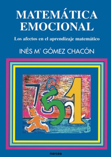 Matemática emocional: Los afectos en el aprendizaje matemático (Educación Hoy Estudios, Band 83) von Narcea Ediciones