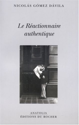 Le Réactionnaire authentique von Editions du Rocher