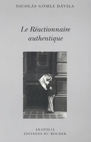 Le Réactionnaire authentique von Editions du Rocher