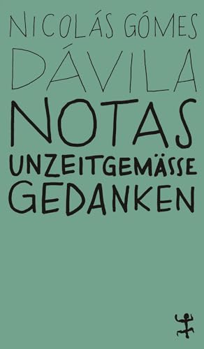 Notas: Unzeitgemäße Gedanken (MSB Paperback) von Matthes & Seitz Berlin