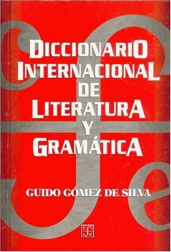 Diccionario Internacional De Literatura Y Gramatica von Fondo de Cultura Economica USA