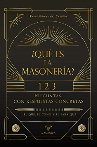 ¿Qué es la masonería?: 123 preguntas con respuestas concretas (AUTORES CONTEMPORANEOS, Band 2) von MASONICA