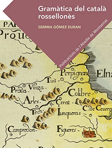 Gramàtica del català rossellonès (Textos i Estudis de Cultura Catalana, Band 205) von Publicacions de l'Abadia de Montserrat, S.A.