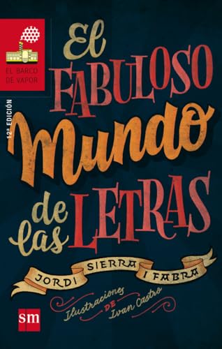 El fabuloso mundo de las letras (El Barco de Vapor Roja, Band 186) von EDICIONES SM