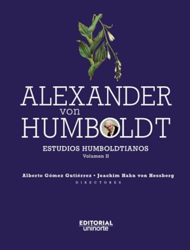 Alexander Von Humboldt: Estudios Humboldtianos von Universidad del Norte