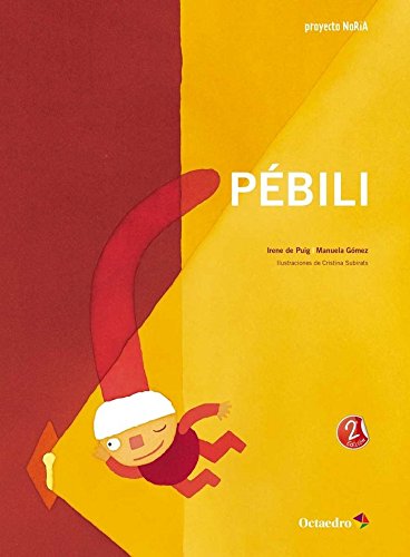 Pébili: Cuento 6-7 años (Noria) von Editorial Octaedro, S.L.