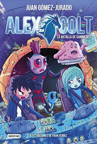 Alex Colt 2. La batalla de Ganímedes Alex Colt 2. La batalla de Ganímedes