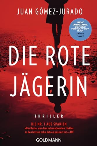 Die rote Jägerin: Thriller - Das Buch zur Amazon-Prime-Serie REINA ROJA (Die rote Königin, Band 1) von Goldmann