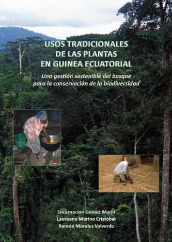 USOS TRADICIONALES DE LAS PLANTAS EN GUINEA ECUATORIAL: Una gestión sostenible del bosque para la conservación de la biodiversidad von La Esquina del Alveo