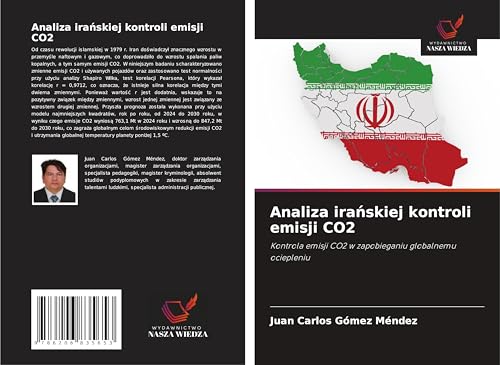 Analiza ira¿skiej kontroli emisji CO2: Kontrola emisji CO2 w zapobieganiu globalnemu ociepleniu von Wydawnictwo Nasza Wiedza