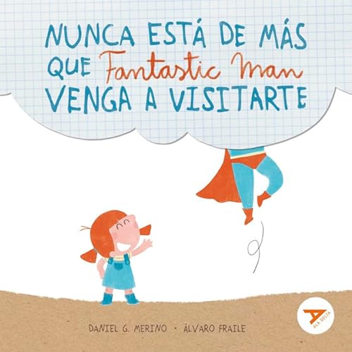 Nunca está de más que Fantastic Man venga a visitarte (Ala Delta - Serie Naranja, Band 2)